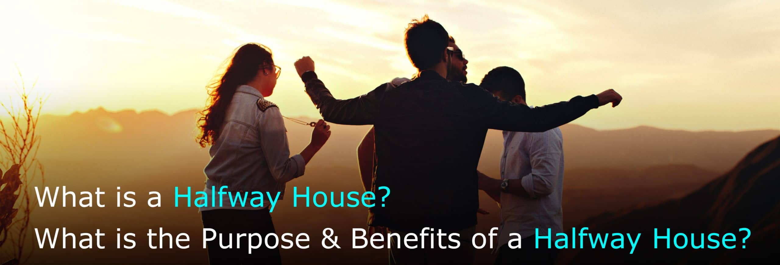 What Is A Halfway House? What Is The Purpose & Benefits Of A Halfway House?