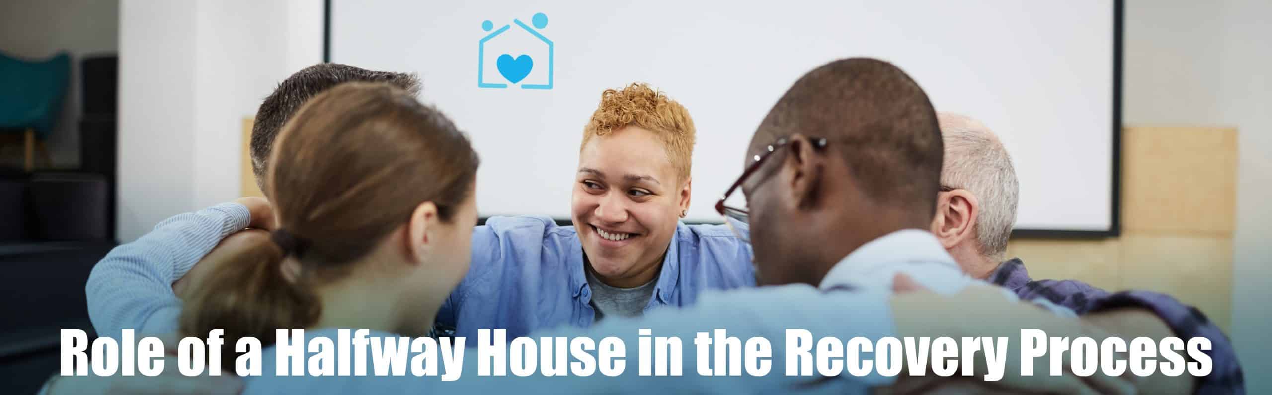 Role of a Halfway House in the Recovery Process