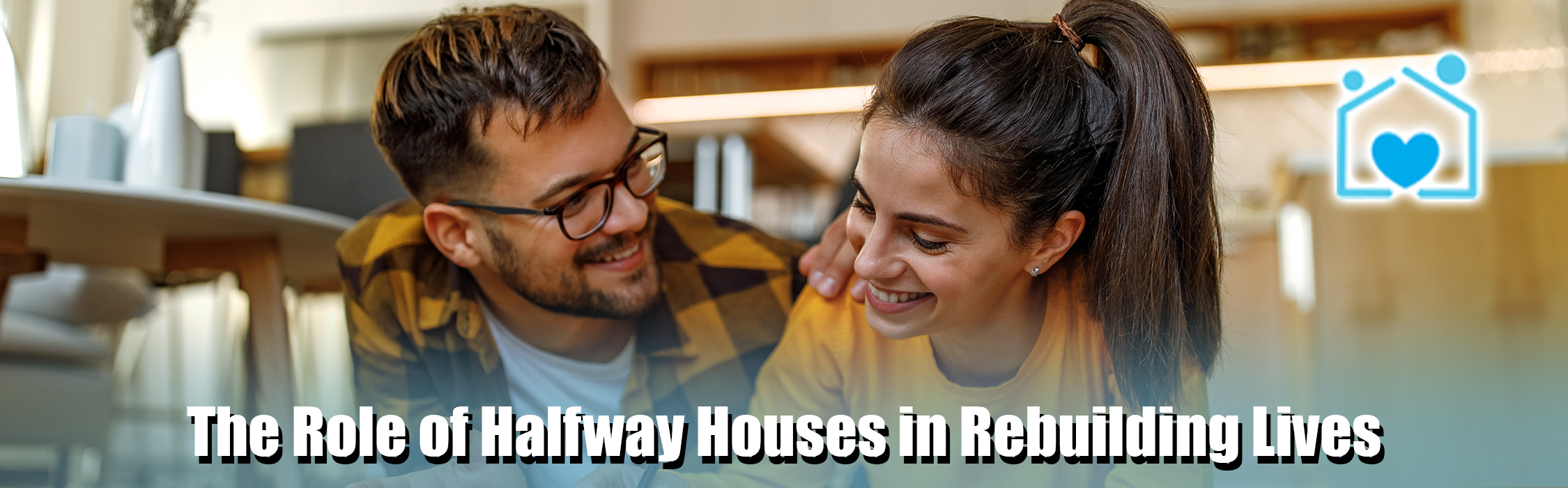 The Role of Halfway Houses in Rebuilding Lives