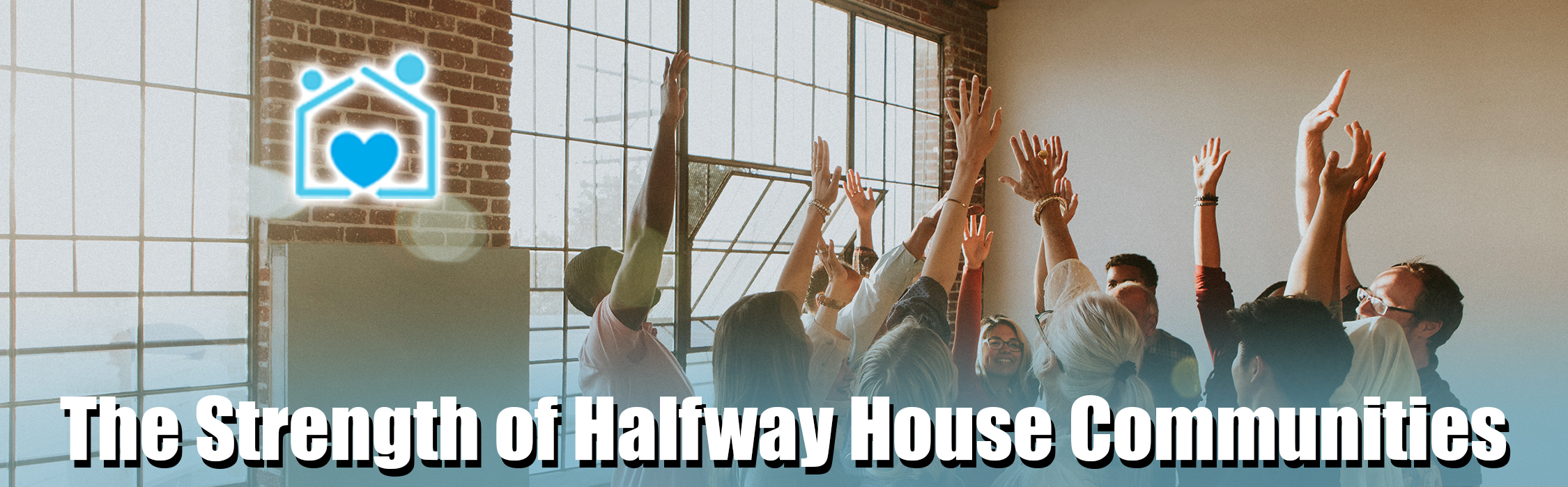 The Strength of Halfway House Communities